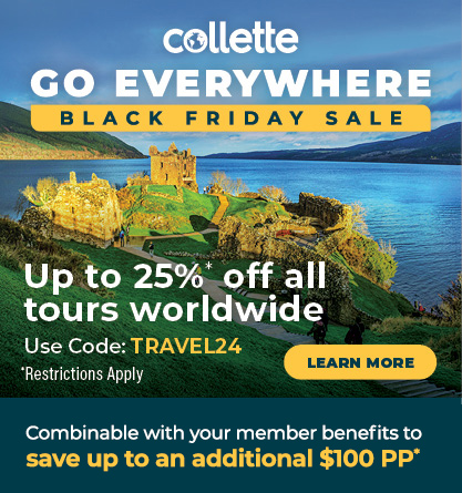 Black Friday Sale – Up to 25%* Off All Tours Worldwide. Combinable with your member benefit to save up to an additional $100 pp* Use code: TRAVEL24