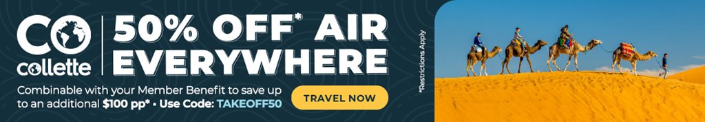 50% Off* Air Everywhere. Combinable with your member benefit to save up to an additional $100 pp* Use code: TAKEOFF50