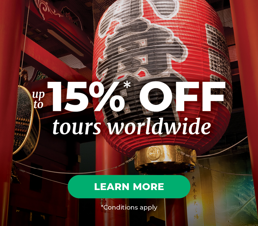 Your clients can save up to 15%* off tours Worldwide