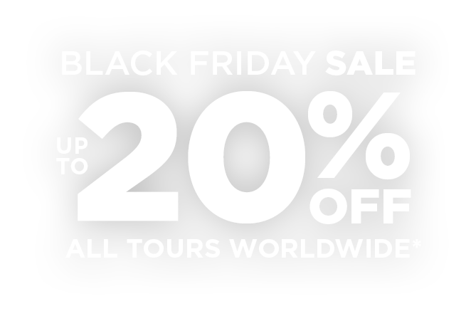 Black Friday Sale Up To 20 Percent Off All Tours Worldwide mobile