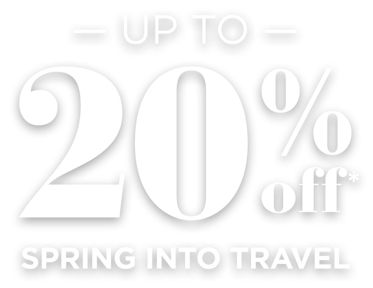 Up To 20 Percent Off Spring Into Travel