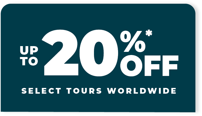 Up to 20% Off Select Tours Worldwide