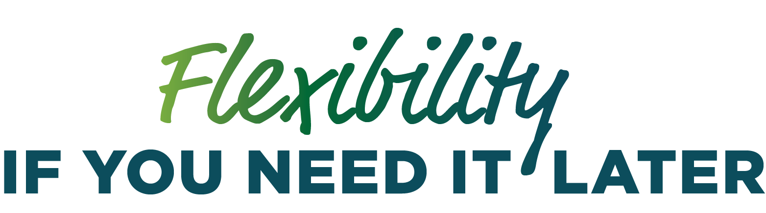 Flexibility If You Need It Later mobile