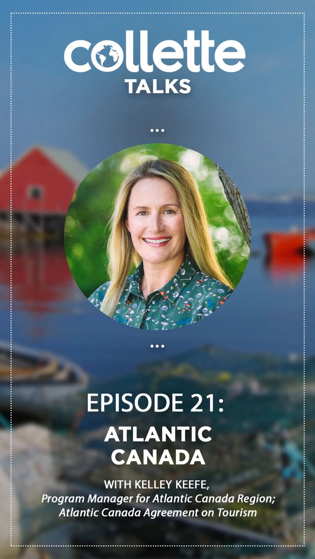 Collette Talks Episode 21: Atlantic Canada with Kelley Keefe, Program Manager for Atlantic Canada Region; Atlantic Canada Agreement